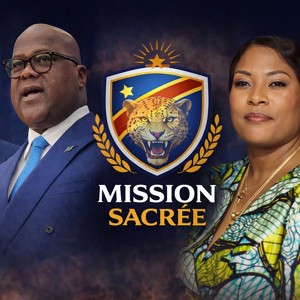Mission Sacrée : Félix Tshisekedi, une mission et non un mandat